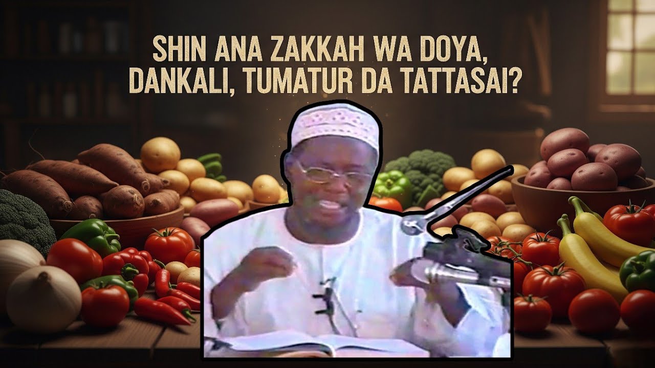 Kayan Abincin da ake musu Zakkah : Sheikh Ja'afar Mahmud Adam Rahimahullah