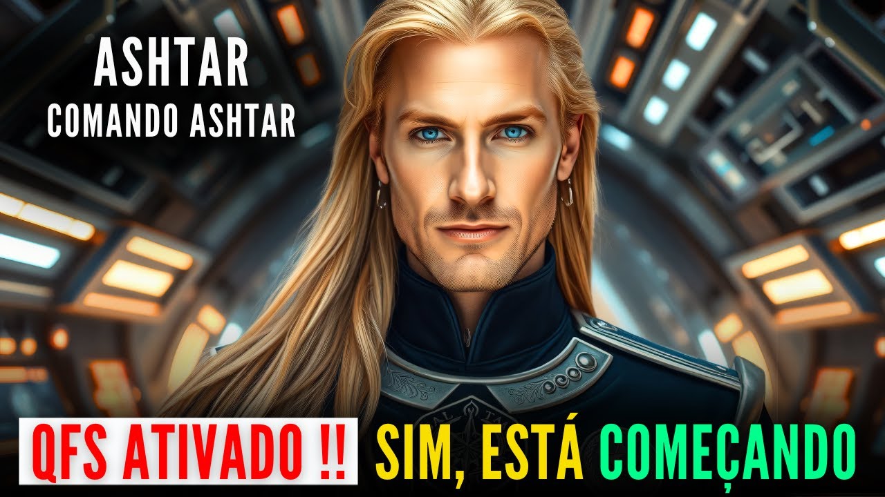 🔴ASHTAR - Comando Ashtar  |  O QFS FOI ATIVADO‼️ 