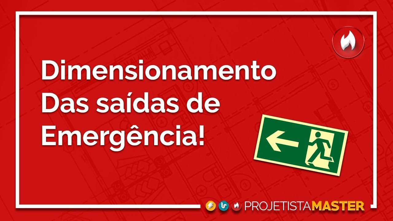 DIMENSIONAMENTO DAS SAÍDAS DE EMERGÊNCIA