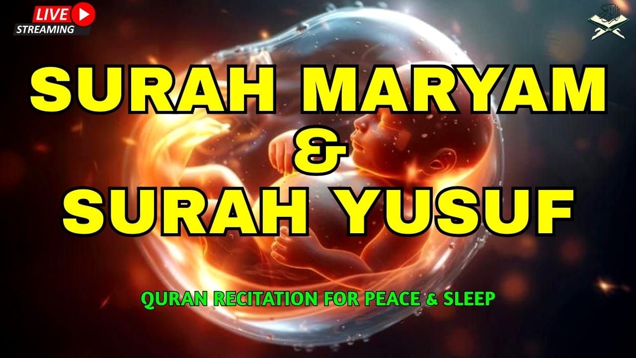 Surah Maryam & Surah Yusuf Full | Most Beautiful Quran Recitation for Sleep, Peace & Blessings