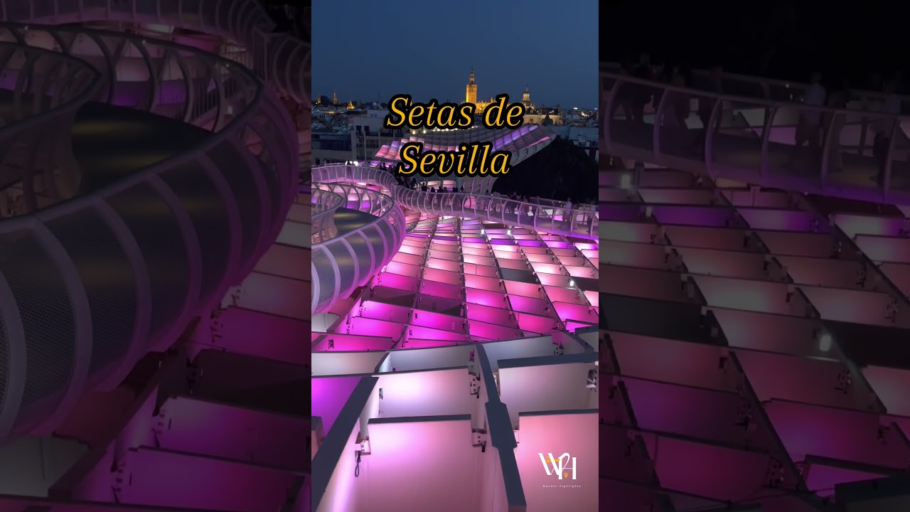 Exploring the Setas de Sevilla, Spain's Icon
