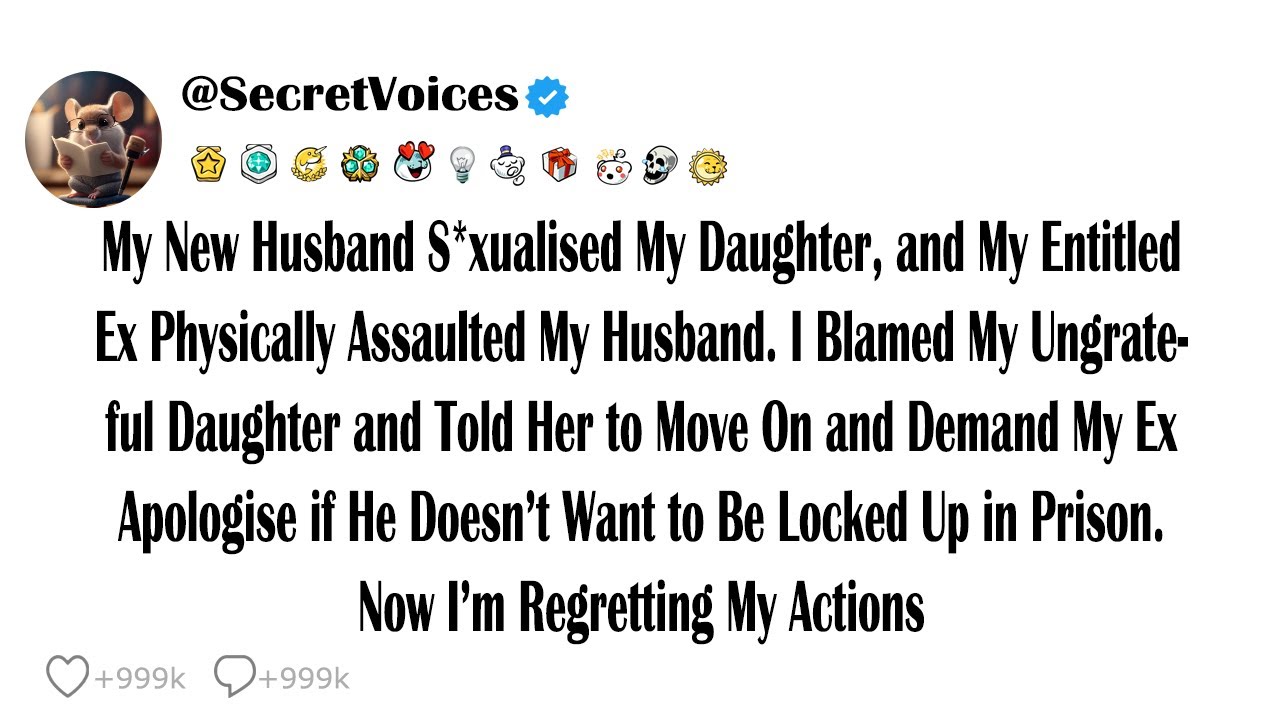 My New Husband S*xualised My Daughter, and My Entitled Ex Physically Assaulted My Husband. I Blam...