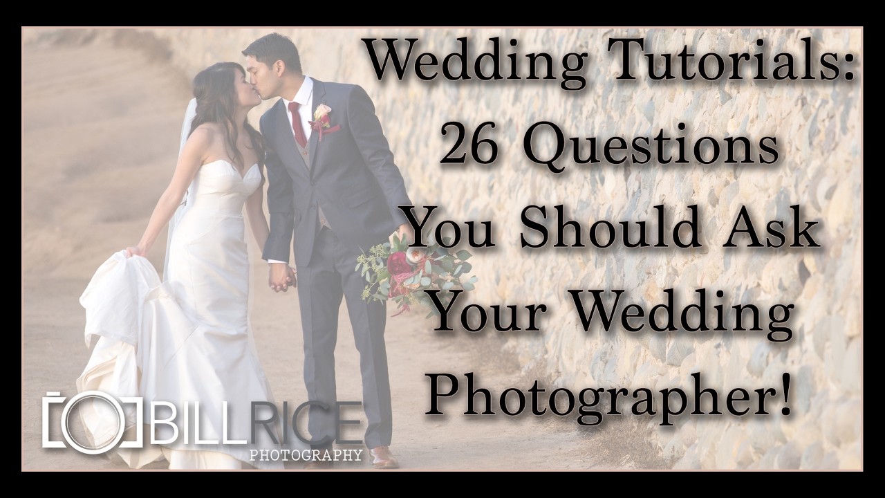 Wedding Tutorials:  26 Questions to Ask Your Potential Wedding Photographer