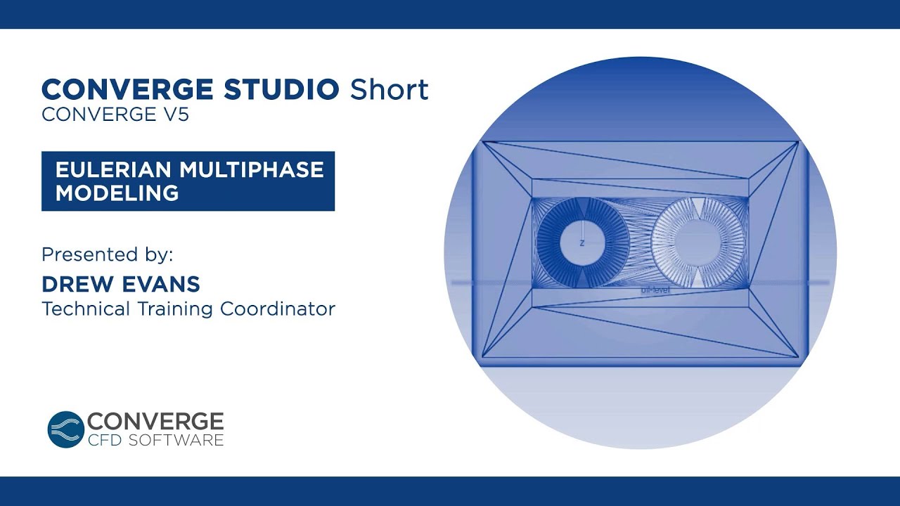 Eulerian Multi-Phase Modeling | CONVERGE Studio Short