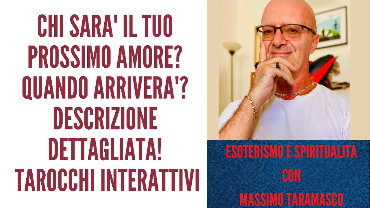 CHI SARA' IL TUO PROSSIMO AMORE? QUANDO ARRIVERA'? DESCRIZIONE DETTAGLIATA!  TAROCCHI INTERATTIVI