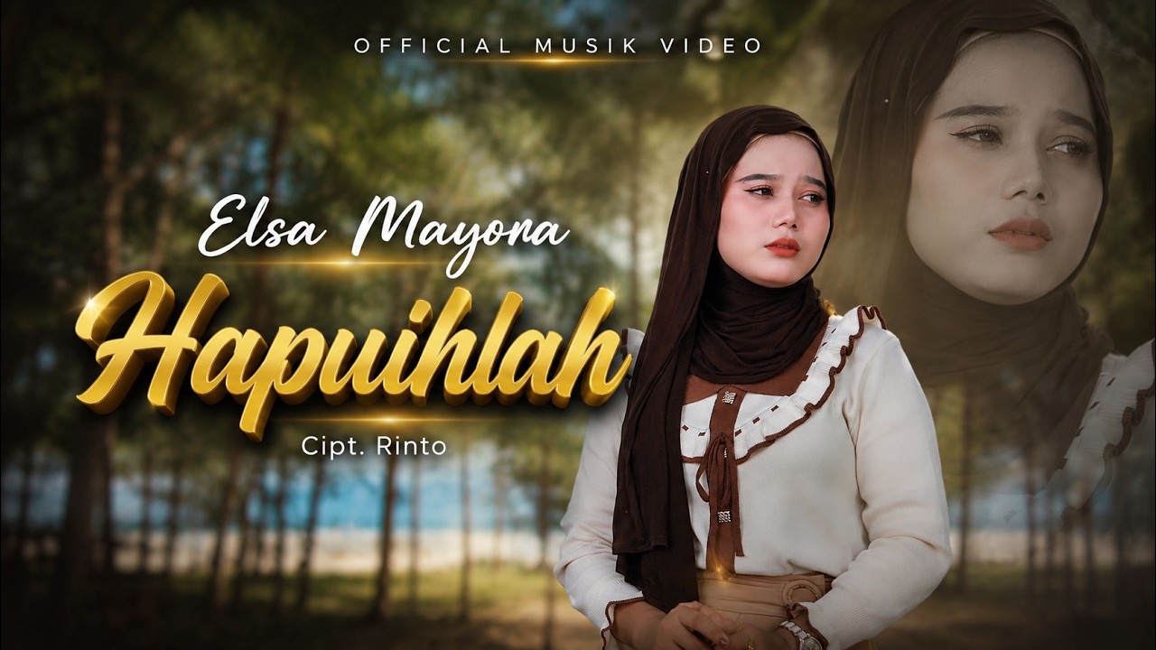 Elsa Mayora &ndash; Hapuihlah (Official Music Video) | Lagu Minang Terbaru 2026