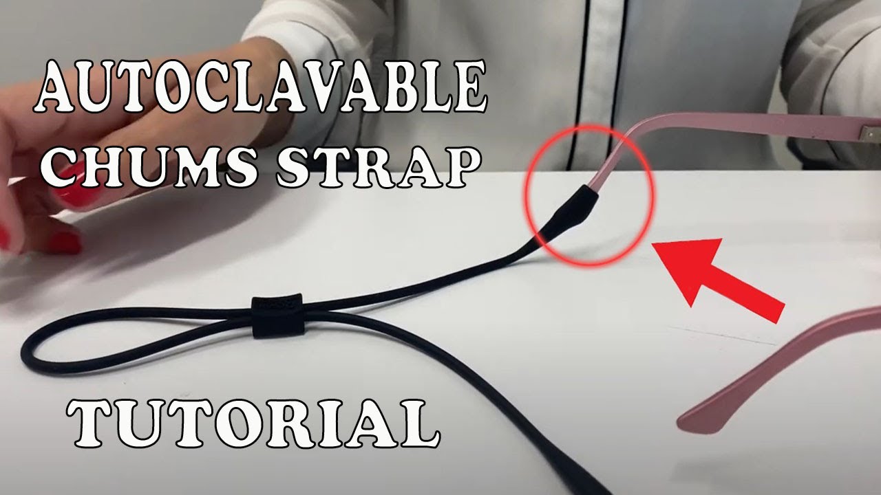 Tutorial for Chums Autoclavable Strap