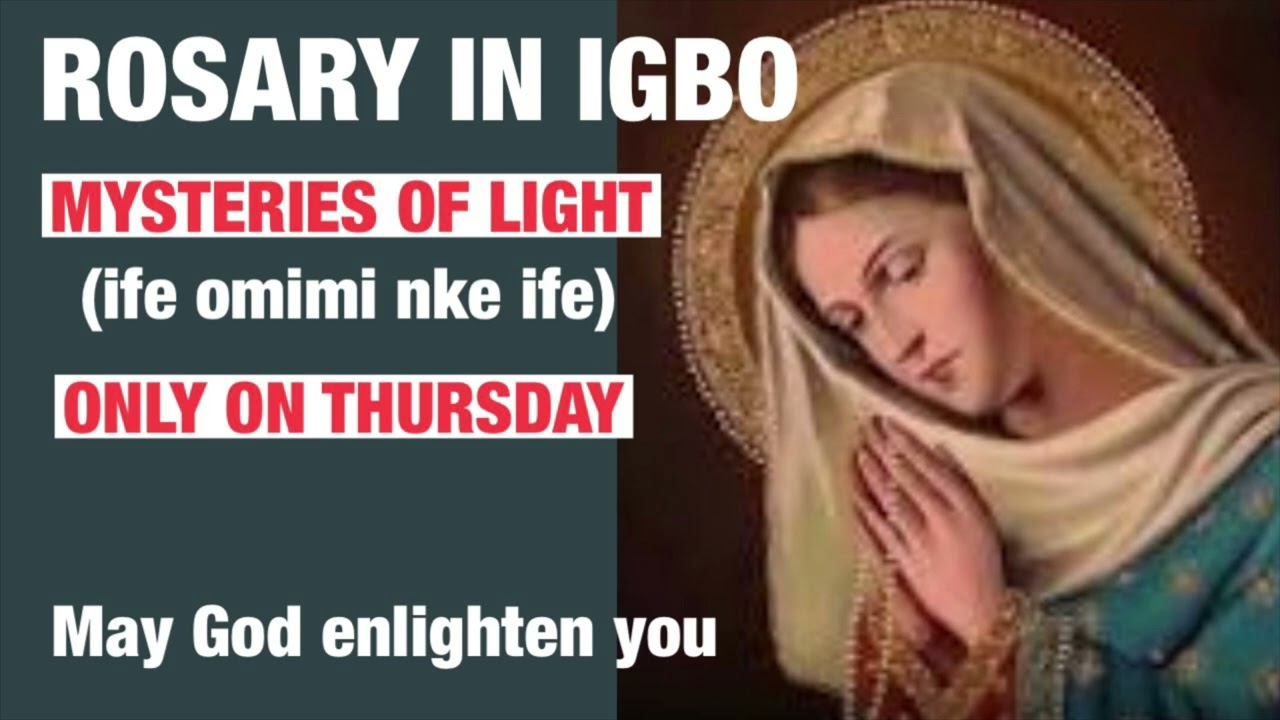 ROSARY IN IGBO. THE MYSTERY OF LIGHT. Thursdays only.