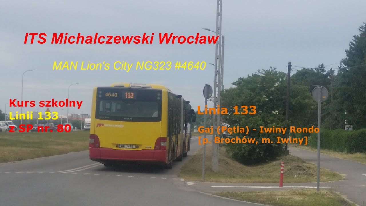 [Michalczewski/Cabview] Linia 133 Kierunek Iwiny-Rondo [kurs szkolny] (MAN Lion's City NG323 #4640)
