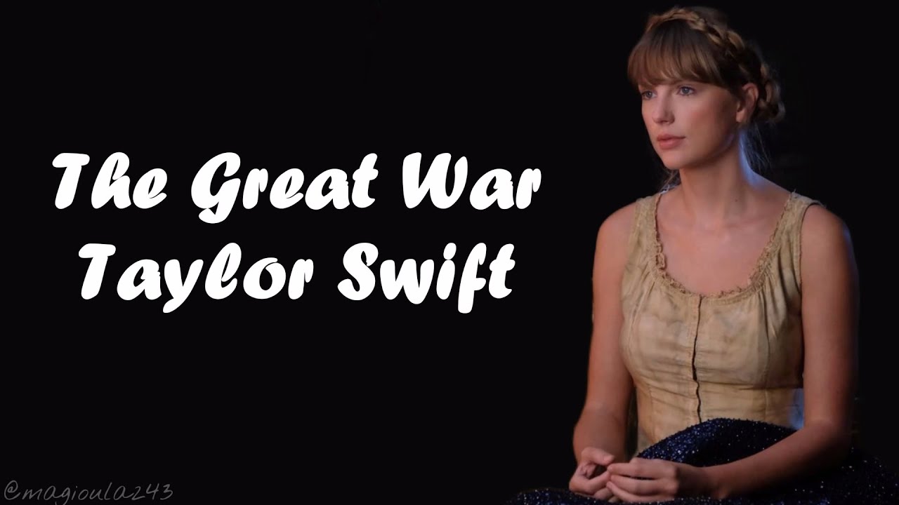 Taylor Swift - The Great War (Lyrics)