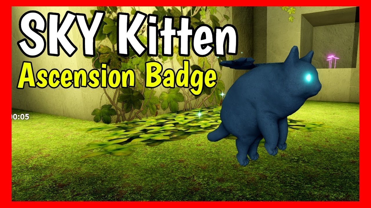 How to get SKY Kittten in KITTEN GAME Roblox [ Ascension Badge ]
