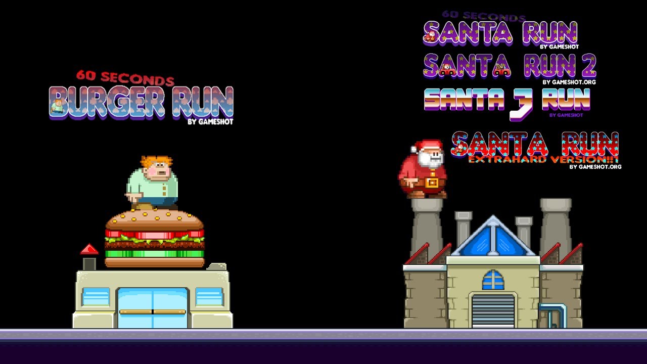60 Second Burger Run, Santa Run 1, 2, 3, and Santa Run Extra Hard Version (Classic Flash Games)