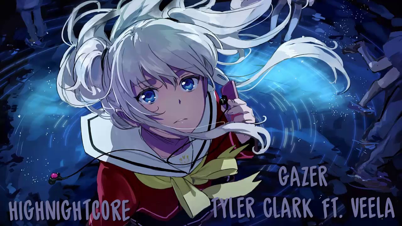 Nightcore: Gazer - Tyler Clark ft. Veela