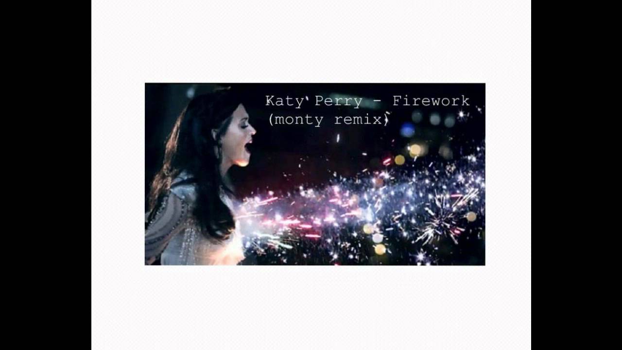 Katy Perry - Firework (montys electro remix)