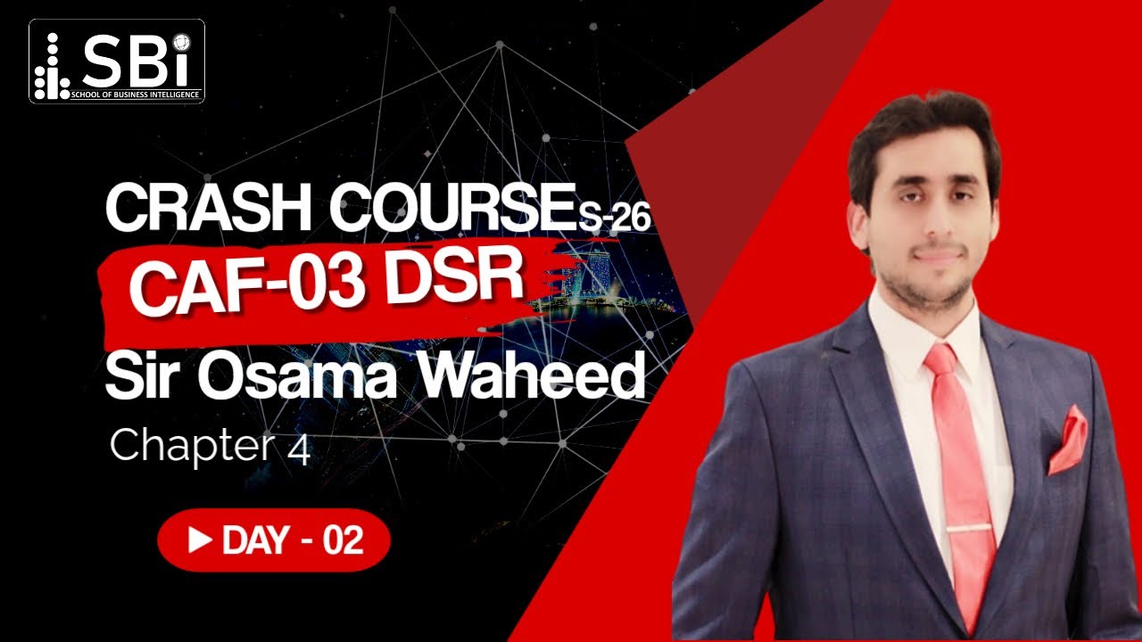 SBI SPR 26 CAF 03 DSR (CRASH COURSE) BY SIR OSAMA WAHEED (DAY 2, PART B)