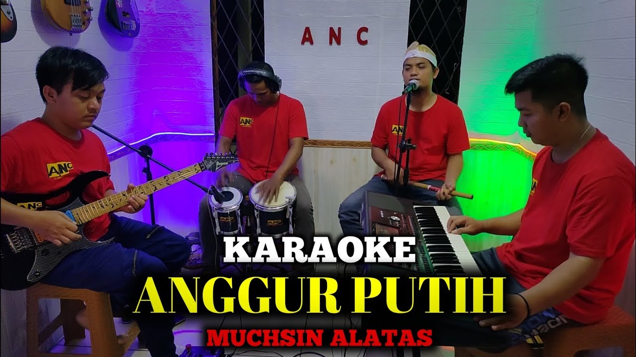 ANGGUR PUTIH KARAOKE MUCHSIN ALATAS NADA COWOK
