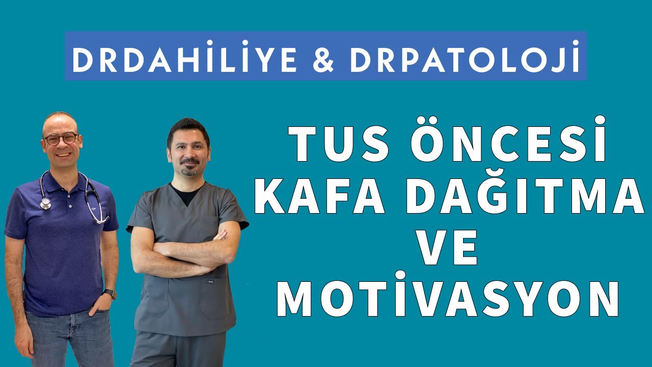 TUS &Ouml;ncesi Rahatlamak ve Motivasyon
