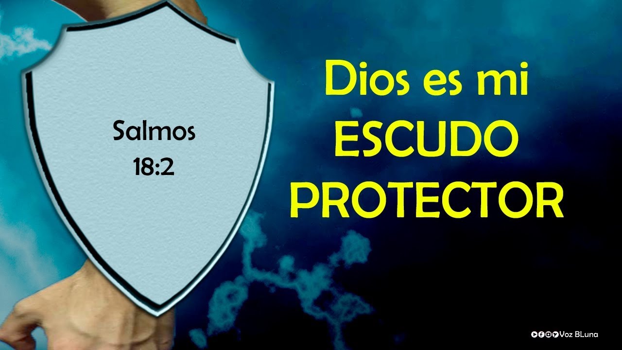 Dios es mi Baluarte &ndash; Mi escudo Protector