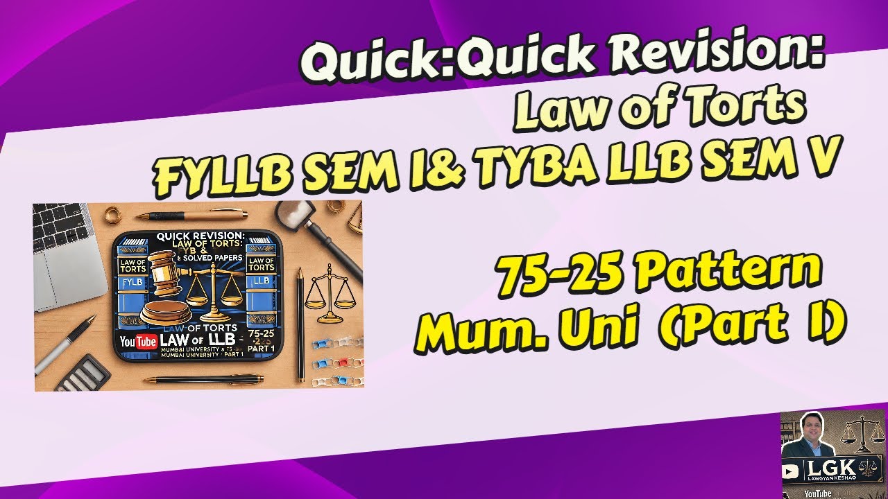 Quick : Law of Torts | FYLLB & TYBA LLB | Solved Papers | Mumbai University 75-25 Pattern | Part 1