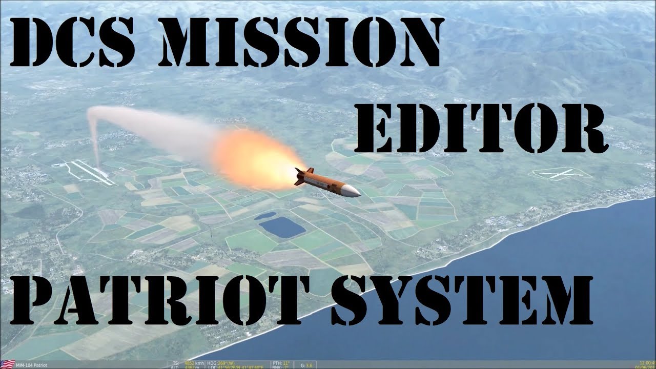 DCS mission editor tutorial PATRIOT SYSTEM