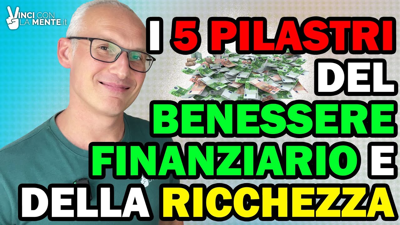 I 5 Pilastri del Benessere Finanziario e della Ricchezza!