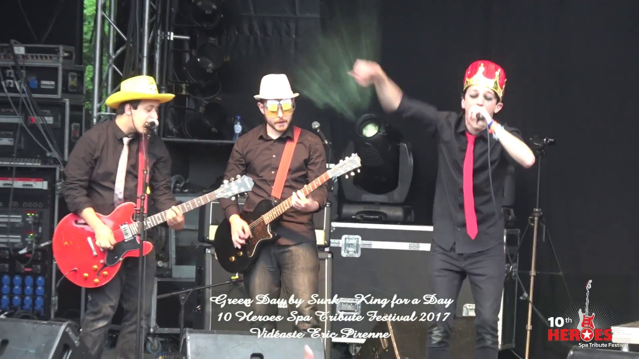 GREEN DAY BY SUNK - KING FOR A DAY (10 HEROES SPA TRIBUTE FESTIVA 2017)