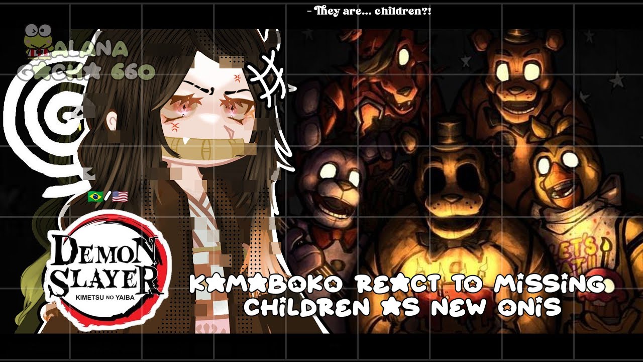 •|Kamaboko Squad (KNY) React to Missing Children as New Onis - Part 2|• GACHA CLUB 🇧🇷/🇺🇸