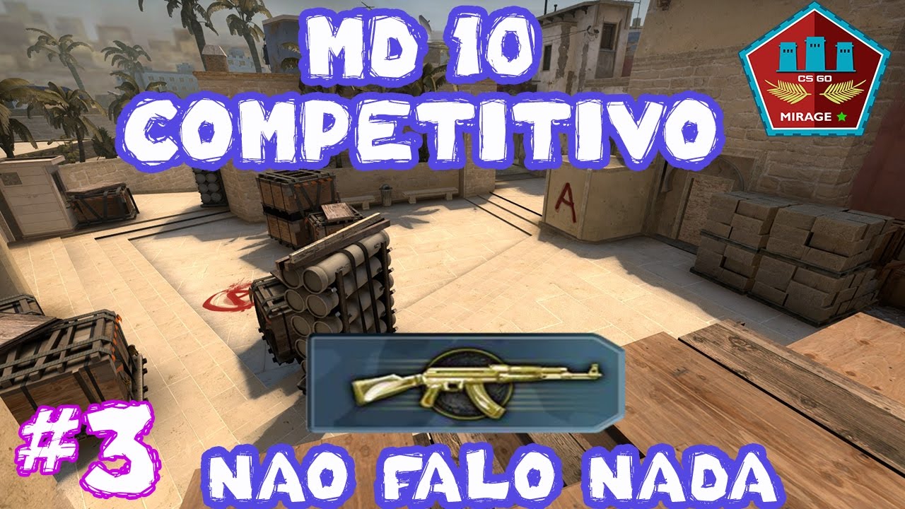 🎮 [CSGO: MD10] PEGAMOS AK E FOI OSSO