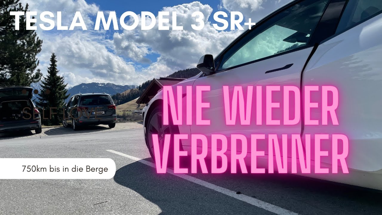 Tschüss Verbrenner: 750km Roadtrip mit Tesla Model 3 SR+ von Berlin  nach Fiss in Österreich