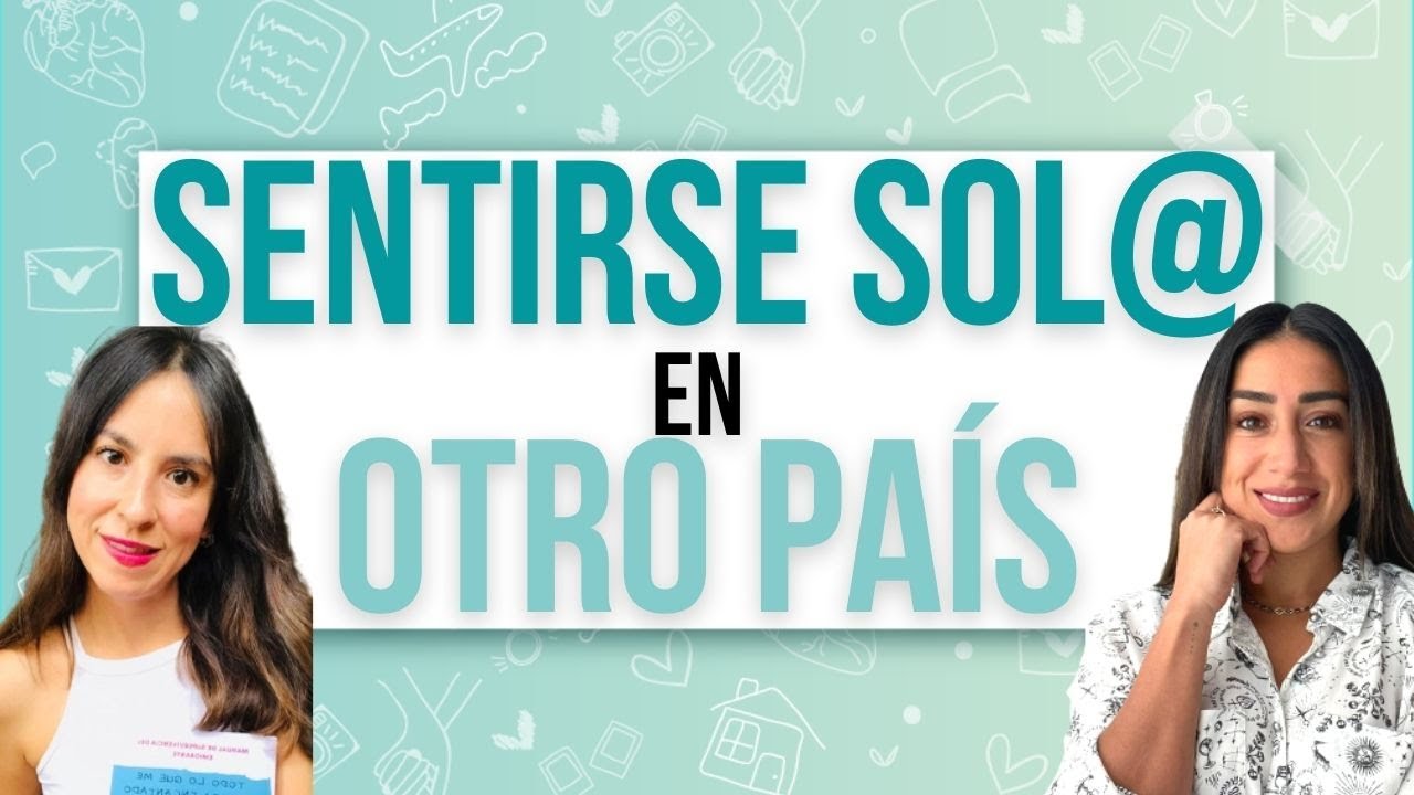 ¿CÓMO manejar la SOLEDAD😔 en el extranjero🌎?: Consejos para VIVIR en el  EXTRANJERO