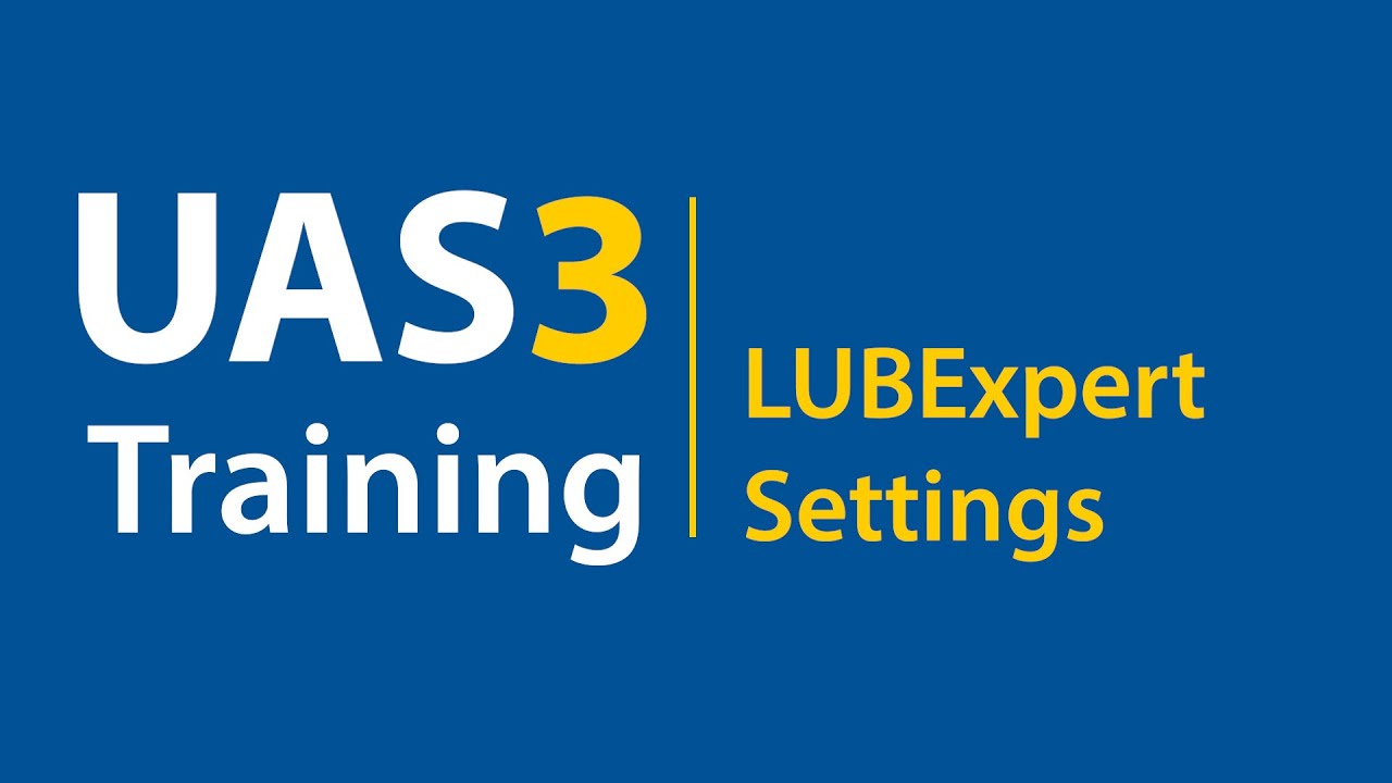 UAS3 Training - LUBExpert Settings