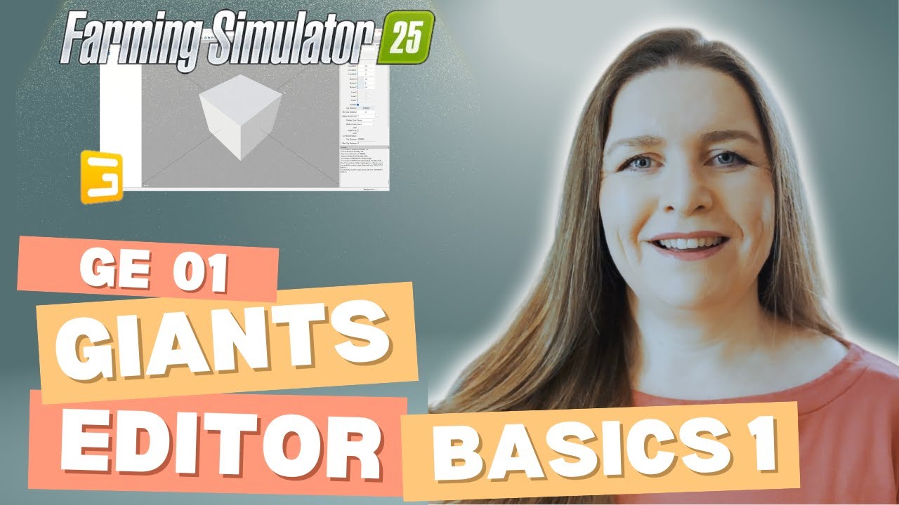 Farming Simulator 25 Modding Beginners - Start here! Giants Editor Basics Tutorial - GE01