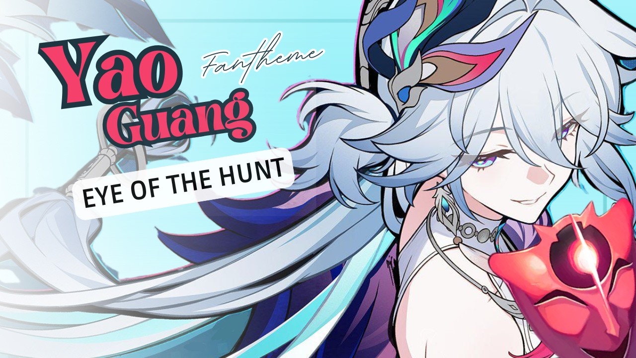 Yao Guang Theme: Eye of the Hunt (Fan-Made) #Honkaistarrail #HSRvideo | Honkai: Star Rail