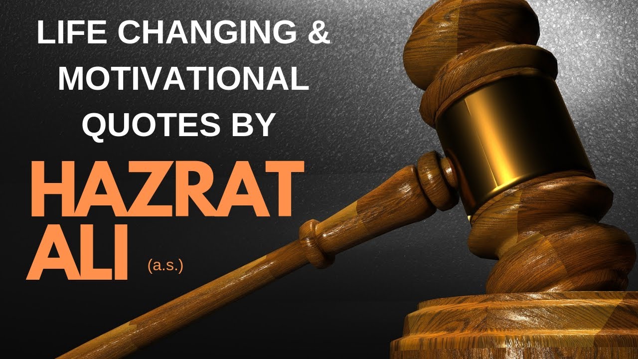 HAZRAT Ali -10 most best inspiring ,motivational & Life changing Quotes in English