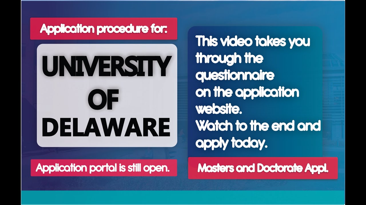 FREE APPLICATION TO THE UNIVERSITY OF DELAWARE  STEP BY STEP PROCEDURE ON APPLICATION WEBSITE.