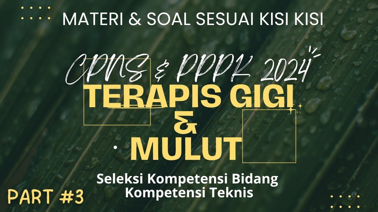 SOAL TERAPIS GIGI DAN MULUT - SKB CPNS - KOMPETENSI TEKNIS PPPK -MATERI #pppk2024 #skbcpns