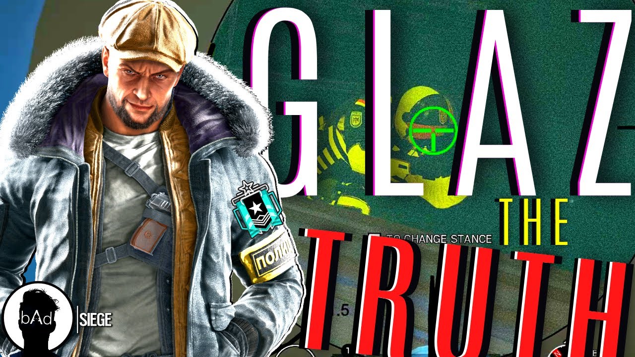 The truth about GLAZ from a strategical perspective (and how to play him) bAd.T5 | Rainbow Six Siege