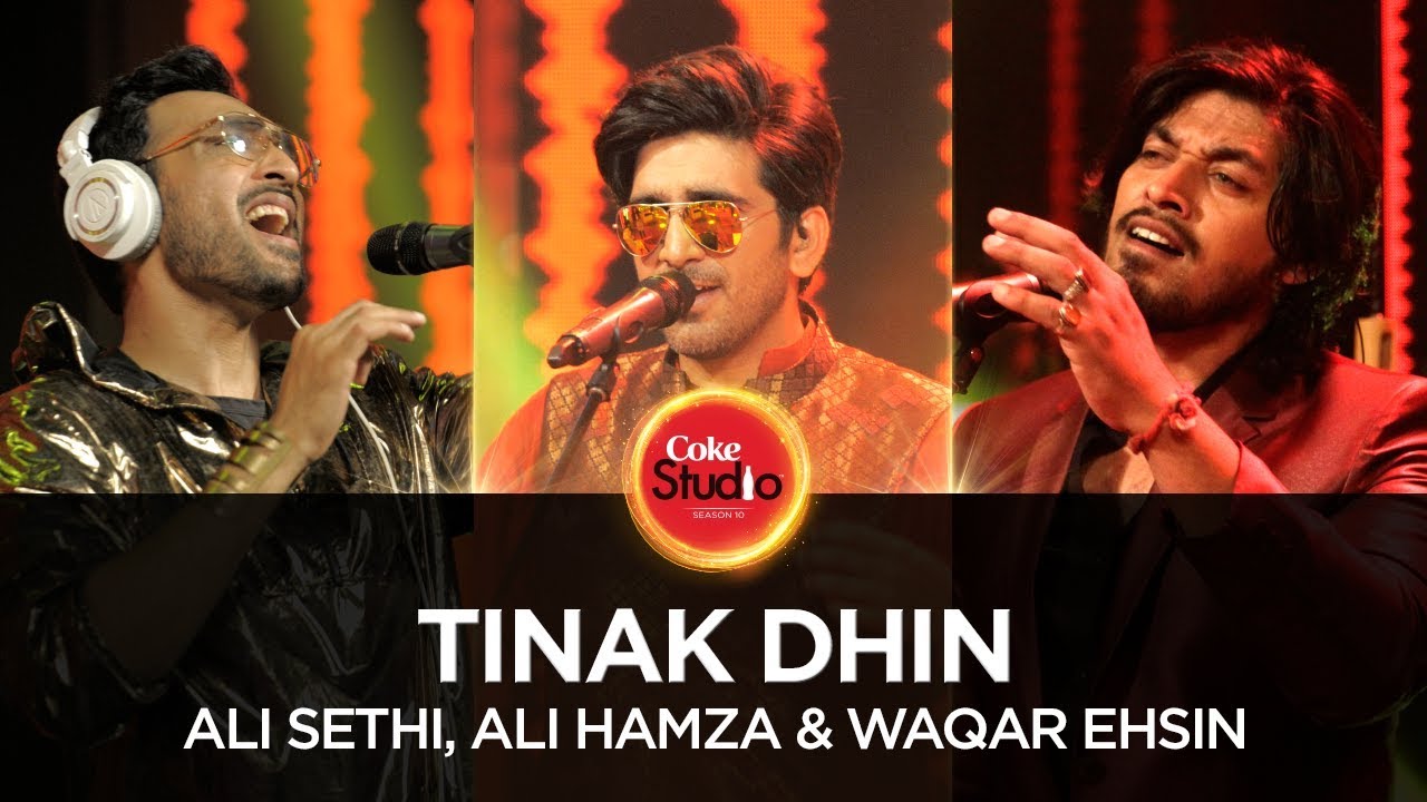 Coke Studio Season 10| Tinak Dhin| Ali Sethi, Ali Hamza & Waqar Ehsin