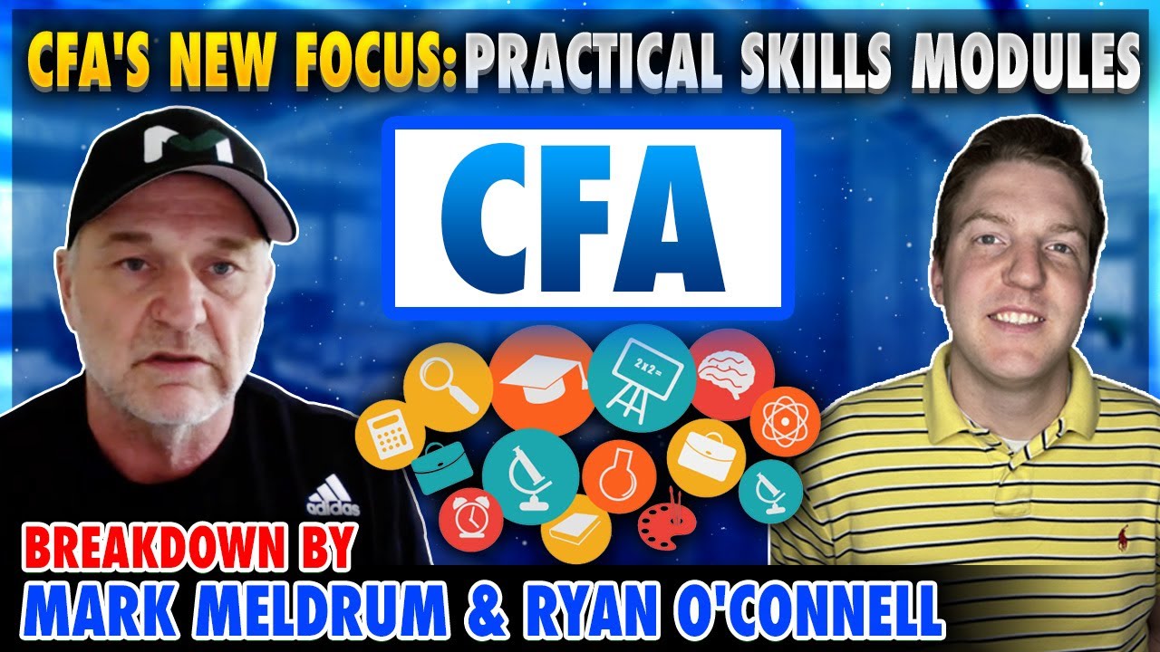 CFA Practical Skills Modules: Mark Meldrum's Thoughts