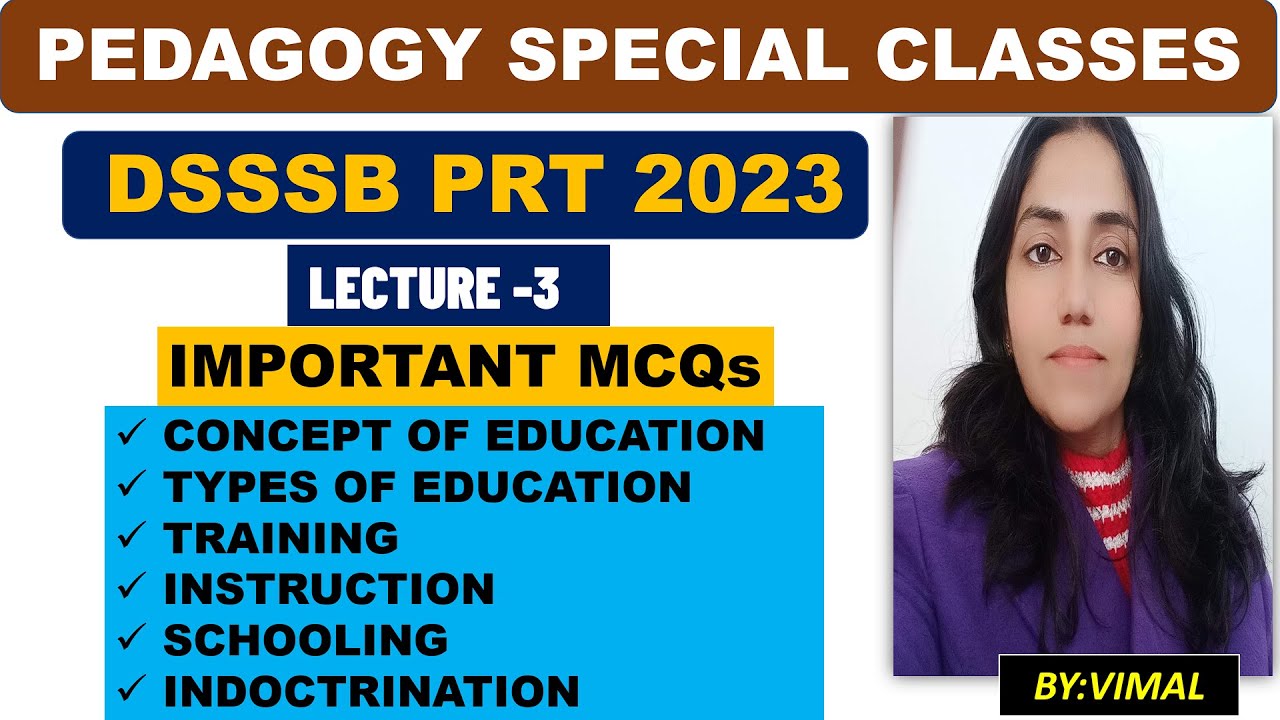 189.EDUCATION - CONCEPTS AND TYPES &  IMPORTANT MCQS || DSSSB PRT 2024 PEDAGOGY || LEC-3