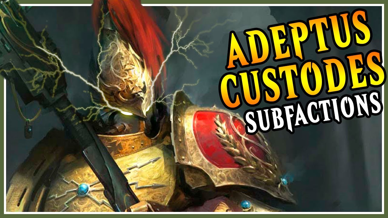 Adeptus Custodes Subfaction Breakdown - 9th Edition