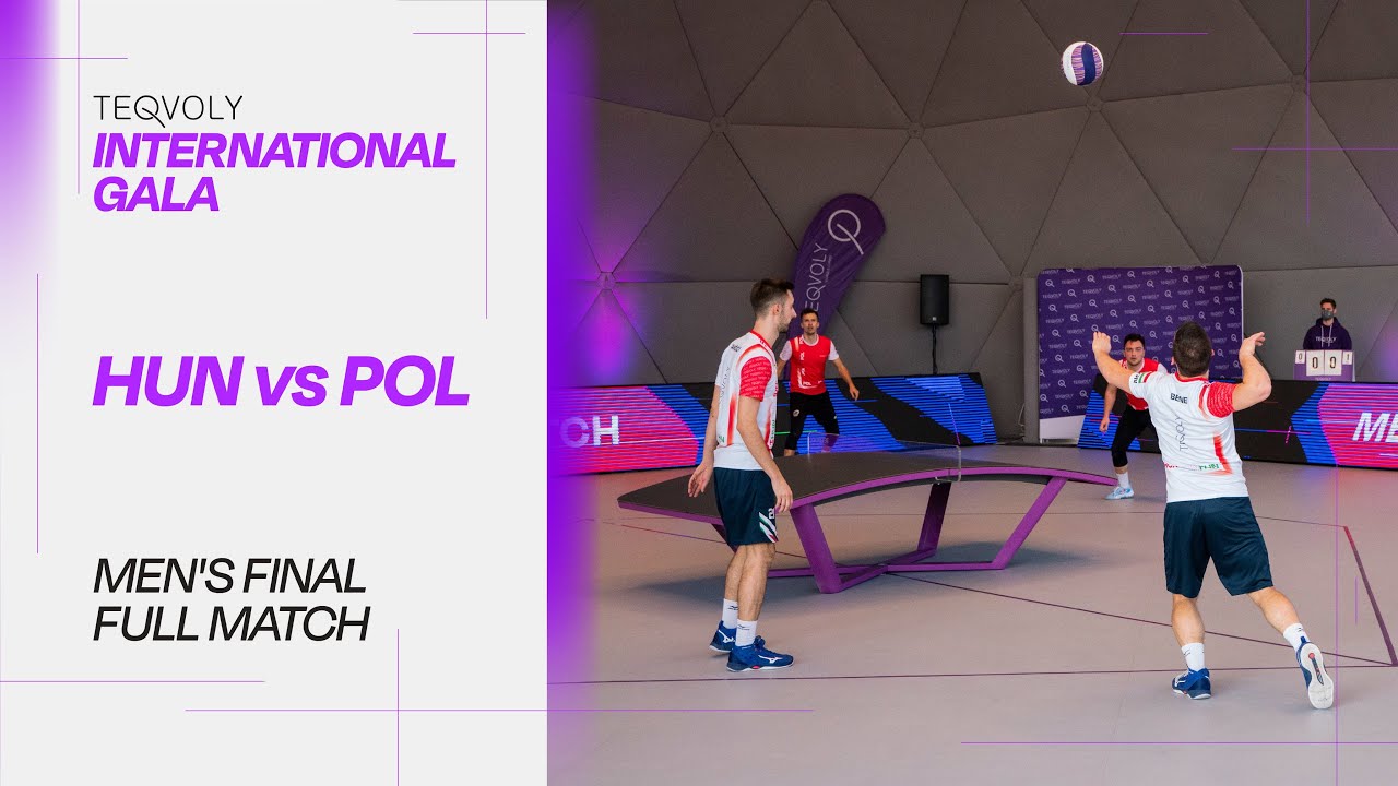 Teqvoly International Gala Men's Final  FULL MATCH (POL vs. HUN)