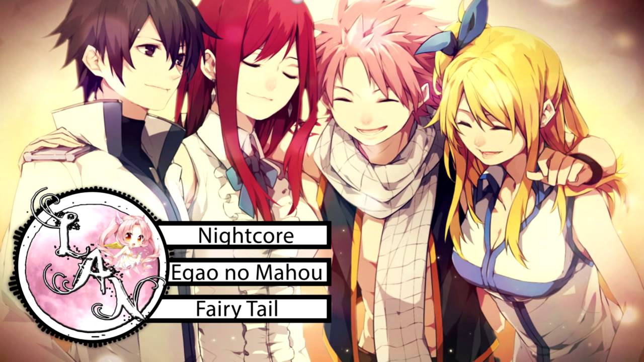 Nightcore ❁ Egao no Mahou ❁  Fairy Tail