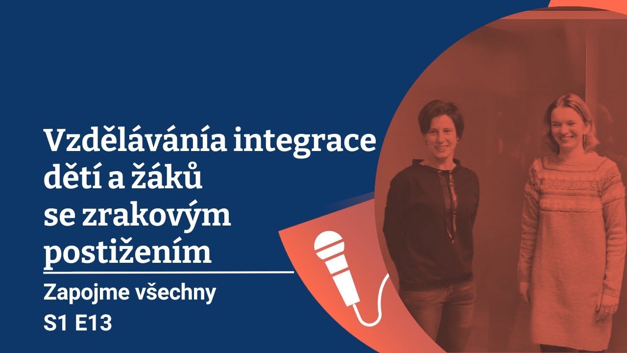 Vzdělávání a integrace dětí a žáků se zrakovým postižením