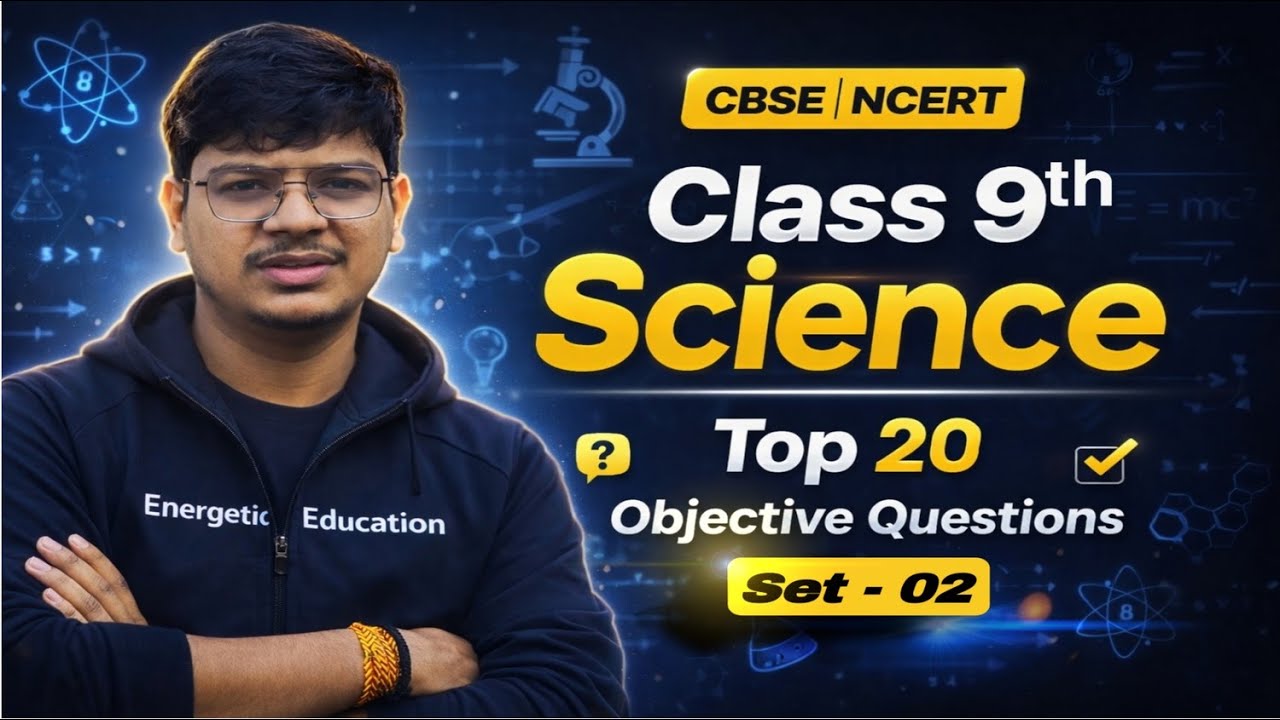 Class 9th Physics Top20 Important Questions | Set-2 | Board Exam 2026 | Energetic Education #science