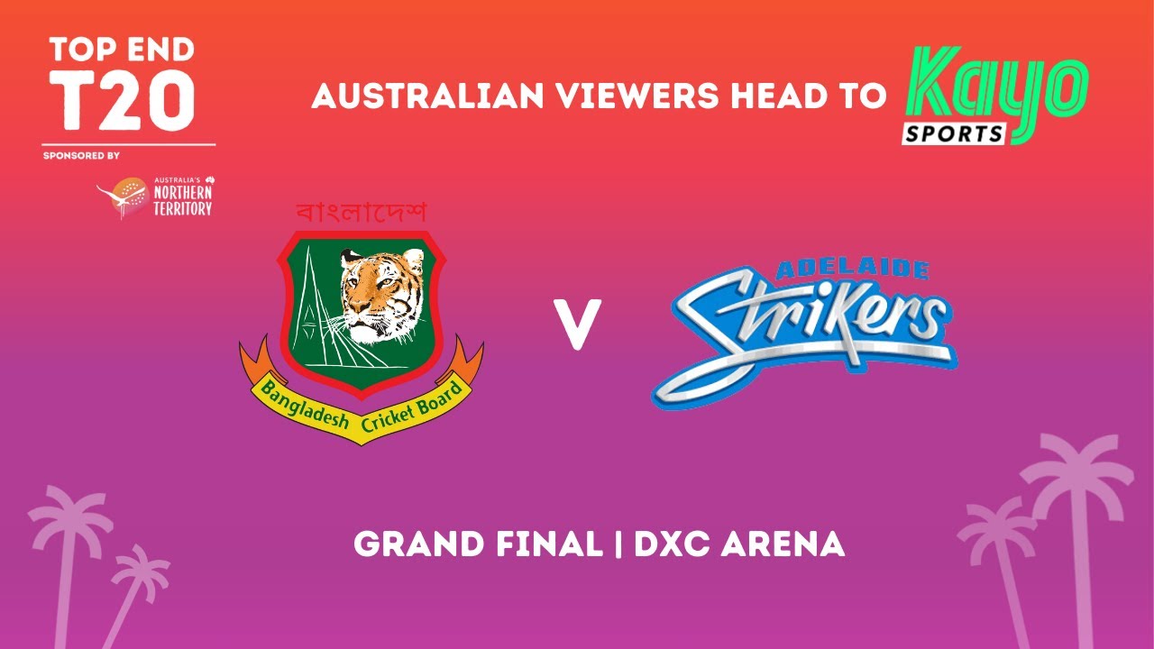 2024 Top End T20 Series: Grand Final | Bangladesh A v Adelaide Strikers