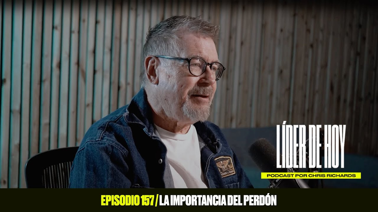La Importancia del Perdón | EP. 157