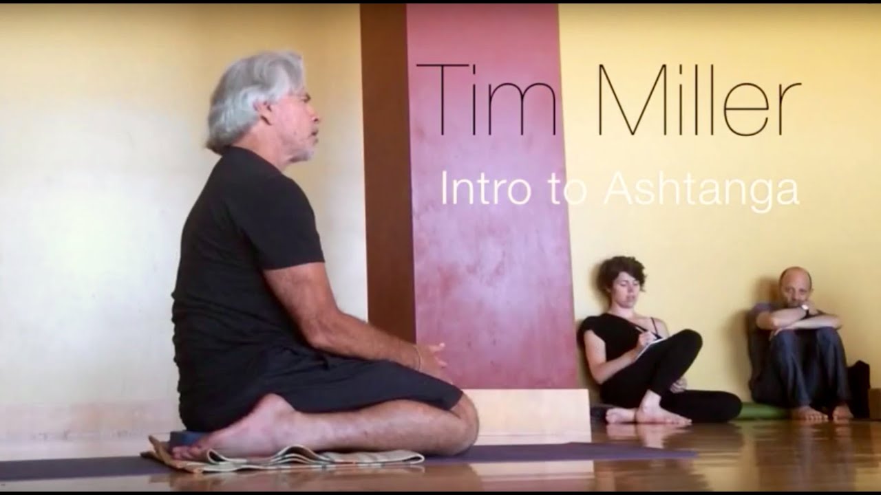 Tim Miller - Intro to Ashtanga, 25th of August, 2015