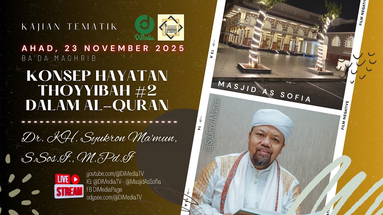 #2 KONSEP HAYATAN THOYYIBAH DALAM AL-QURAN | Dr. Syukron Ma'mun, M.Pd.I., Kajian Tematik 23 Nov 2025