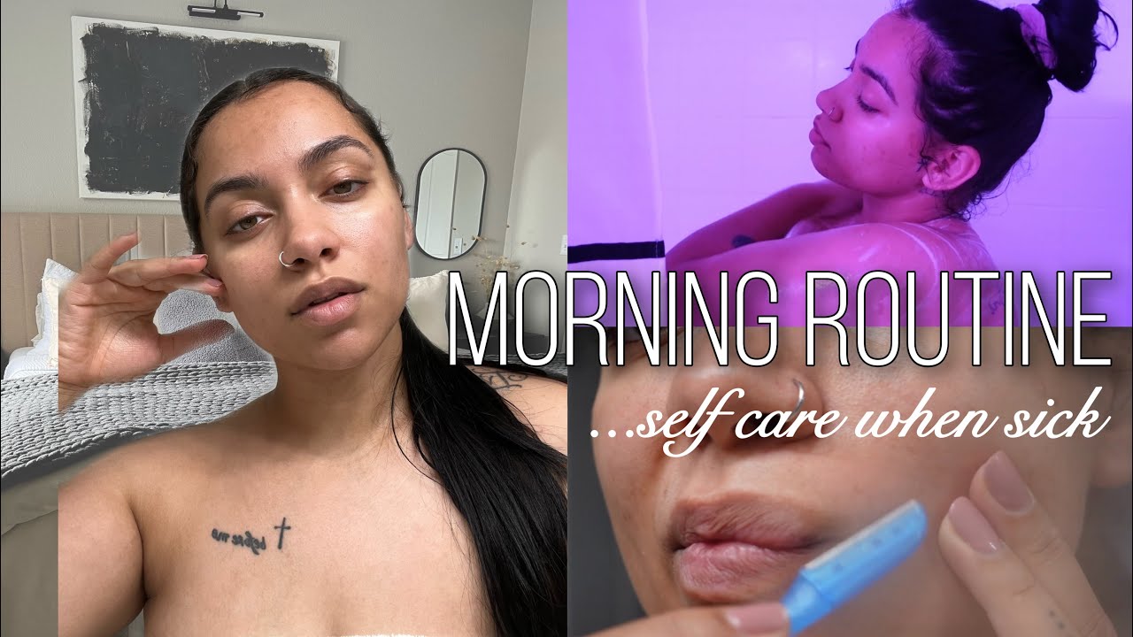 MORNING SELF CARE ROUTINE WHILE SICK | MYESHA POLNETT